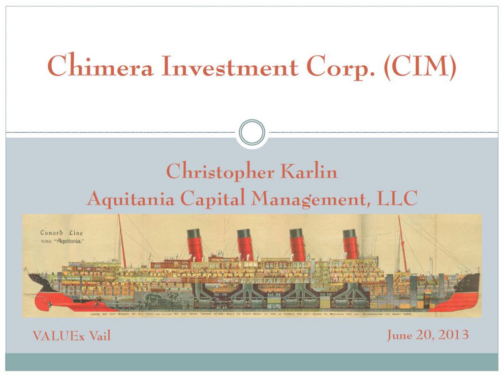 ValueXVail 2013 - Chimera Investment Corp. (CIM) by Chris Karlin